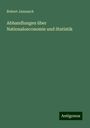 Robert Jannasch: Abhandlungen über Nationaloeconomie und Statistik, Buch