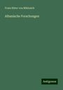 Franz Ritter Von Miklosich: Albanische Forschungen, Buch