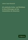 Johann Caspar Bluntschli: Alt-asiatische Gottes- und Weltideen in ihren Wirkungen auf das Gemeinleben der Menschen, Buch