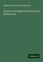 Allgemeiner Deutscher Musikverein: Almanach des Allgemeinen Deutschen Musikvereins, Buch