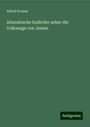 Alfred Kremer: Altarabische Gedichte ueber die Volkssage von Jemen, Buch