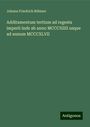 Johann Friedrich Böhmer: Additamentum tertium ad regesta imperii inde ab anno MCCCXIIII usque ad annum MCCCXLVII, Buch