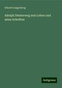 Eduard Langenberg: Adolph Diesterweg sein Leben und seine Schriften, Buch