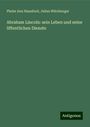 Phebe Ann Hanaford: Abraham Lincoln: sein Leben und seine öffentlichen Dienste, Buch