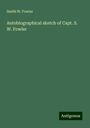 Smith W. Fowler: Autobiographical sketch of Capt. S. W. Fowler, Buch