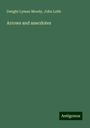 Dwight Lyman Moody: Arrows and anecdotes, Buch