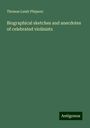 Thomas Lamb Phipson: Biographical sketches and anecdotes of celebrated violinists, Buch