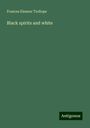 Frances Eleanor Trollope: Black spirits and white, Buch