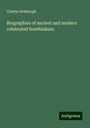 Charles Bradlaugh: Biographies of ancient and modern celebrated freethinkers, Buch