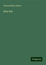 Thomas Bailey Aldrich: Baby Bell, Buch