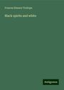 Frances Eleanor Trollope: Black spirits and white, Buch
