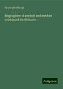 Charles Bradlaugh: Biographies of ancient and modern celebrated freethinkers, Buch