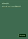 Hawley Smart: Bound to win: a tale of the turf, Buch