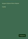 Margaret Oliphant Wilson Oliphant: Carità, Buch