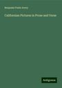 Benjamin Parke Avery: Californian Pictures in Prose and Verse, Buch