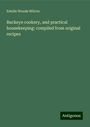 Estelle Woods Wilcox: Buckeye cookery, and practical housekeeping: compiled from original recipes, Buch