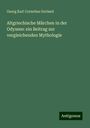 Georg Karl Cornelius Gerland: Altgriechische Märchen in der Odyssee: ein Beitrag zur vergleichenden Mythologie, Buch