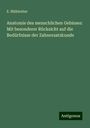 E. Mühlreiter: Anatomie des menschlichen Gebisses: Mit besonderer Rücksicht auf die Bedürfnisse der Zahnersatzkunde, Buch