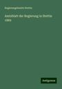 Regierungsbezirk Stettin: Amtsblatt der Regierung in Stettin 1869, Buch