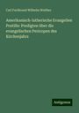 Carl Ferdinand Wilhelm Walther: Amerikanisch-lutherische Evangelien Postille: Predigten über die evangelischen Pericopen des Kirchenjahrs, Buch