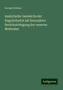 George Salmon: Analytische Geometrie der Kegelschnitte mit besonderer Berücksichtigung der neueren Methoden, Buch