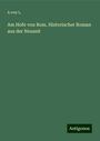 A. von L.: Am Hofe von Rom. Historischer Roman aus der Neuzeit, Buch