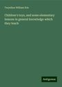 Twynihoe William Erle: Children's toys, and some elementary lessons in general knowledge which they teach, Buch