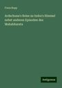 Franz Bopp: Ardschuna's Reise zu Indra's Himmel nebst anderen Episoden des Mahabharata, Buch