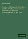 Wilhelm Rüstow: Annalen des Königreichs Italien 1861 bis 1863: Vom Tag von Aspromonte bis zum Schluß der ersten Legislaturperiode, 21. Mai 1863, Buch