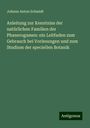 Johann Anton Schmidt: Anleitung zur Kenntniss der natürlichen Familien der Phanerogamen: ein Leitfaden zum Gebrauch bei Vorlesungen und zum Studium der speciellen Botanik, Buch