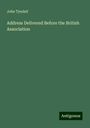 John Tyndall: Address Delivered Before the British Association, Buch