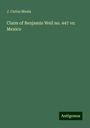 J. Carlos Mexia: Claim of Benjamin Weil no. 447 vs: Mexico, Buch