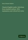 Henry Norman Hudson: Classical English reader. Selections from standard authors. With explanatory and critical foot-notes, Buch