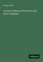 George Corrie: A Concise History of the Church and State of England, Buch