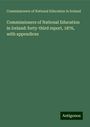 Commissioners of National Education in Ireland: Commissioners of National Education in Ireland: forty-third report, 1876, with appendices, Buch