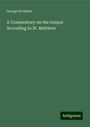 George Scratton: A Commentary on the Gospel According to St. Matthew, Buch