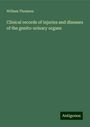 William Thomson: Clinical records of injuries and diseases of the genito-urinary organs, Buch