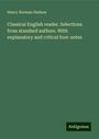 Henry Norman Hudson: Classical English reader. Selections from standard authors. With explanatory and critical foot-notes, Buch