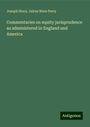 Joseph Story: Commentaries on equity jurisprudence as administered in England and America, Buch