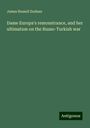 James Russell Endean: Dame Europa's remonstrance, and her ultimatum on the Russo-Turkish war, Buch