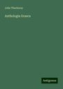 John Thackeray: Anthologia Graeca, Buch