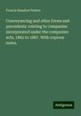 Francis Beaufort Palmer: Conveyancing and other forms and precedents: relating to companies incorporated under the companies acts, 1862 to 1867. With copious notes., Buch