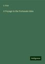 S. Piatt: A Voyage to the Fortunate Isles, Buch