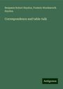 Benjamin Robert Haydon: Correspondence and table-talk, Buch