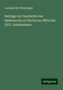 Ludwig Felix Ofterdinger: Beiträge zur Geschichte der Mathematik in Ulm bis zur Mitte des XVII. Jahrhunderts, Buch