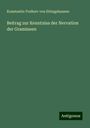 Konstantin Freiherr von Ettingshausen: Beitrag zur Kenntniss der Nervation der Gramineen, Buch