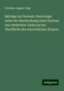 Christian August Voigt: Beiträge zur Dermato-Neurologie nebst der Beschreibung eines Systems neu entdeckter Linien an der Oberfläche des menschlichen Körpers, Buch