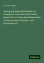 A. R. Von Perger: Auszug aus König Maximilian's II. Copeybuch vom Jahre 1564: nebst einem Verzeichnisse der in demselben vorkommenden Personen- und Ortsnamen etc., Buch