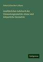 Heinrich Borchert Lübsen: Ausführliches Lehrbuch der Elementargeometrie: ebene und körperliche Geometrie, Buch