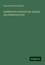 Heinrich Borchert Lübsen: Ausführliches Lehrbuch der Analysis zum Selbstunterricht, Buch